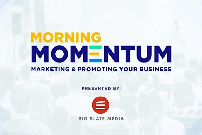 A promotional graphic for the "Morning Momentum" event series, featuring the event name in bold orange and blue letters. The tagline "Marketing & Promoting Your Business" is displayed underneath, with the Big Slate Media logo at the bottom. The background shows a blurred image of an audience at a seminar or conference.